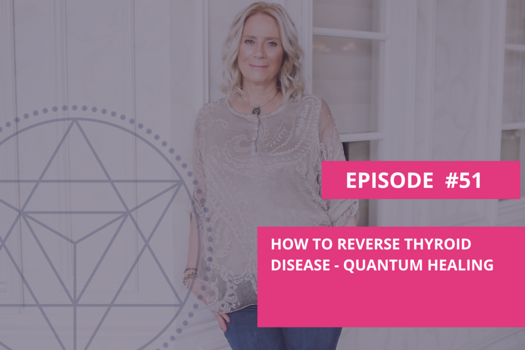 How to Reverse Thyroid Disease - Quantum Healing