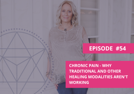 Chronic Pain - Why Traditional and Other Healing Modalities Aren't Working