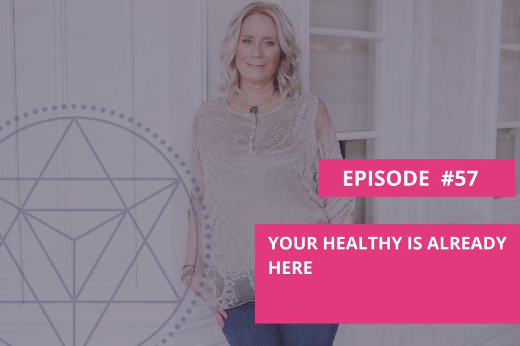 Your Healthy is Already Here