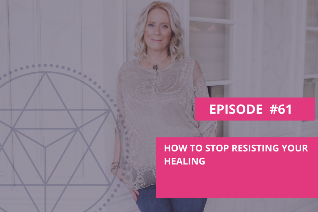 How to Stop Resisting Your Healing