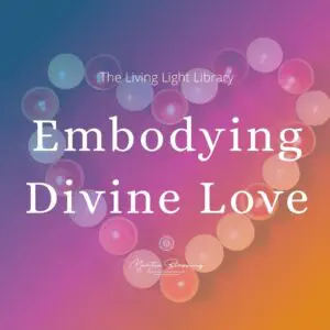 embodying divine love