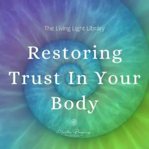 Restoring Trust in Your Body’s Wisdom