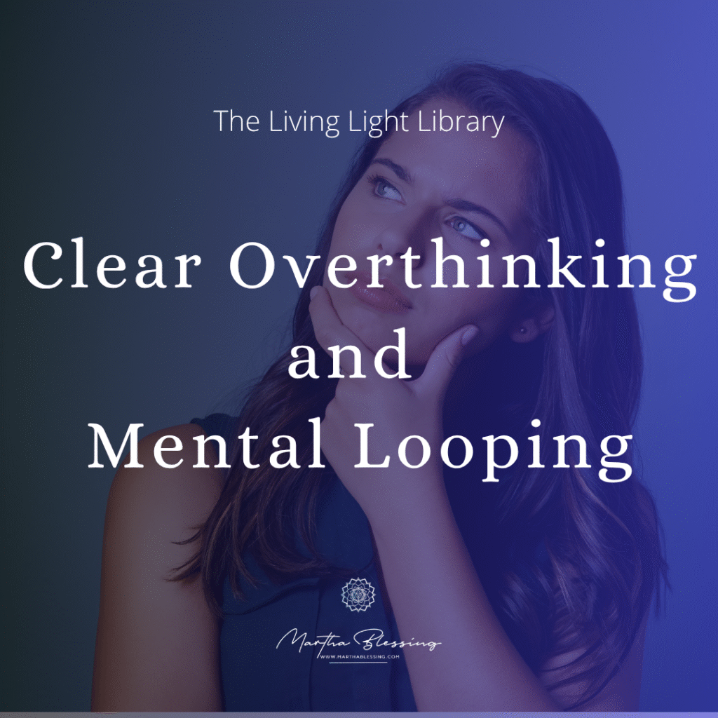 clear overthinking and mental looping