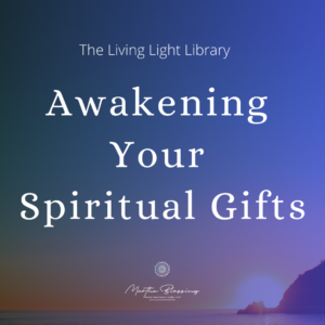 Awakening Your Spiritual Gifts