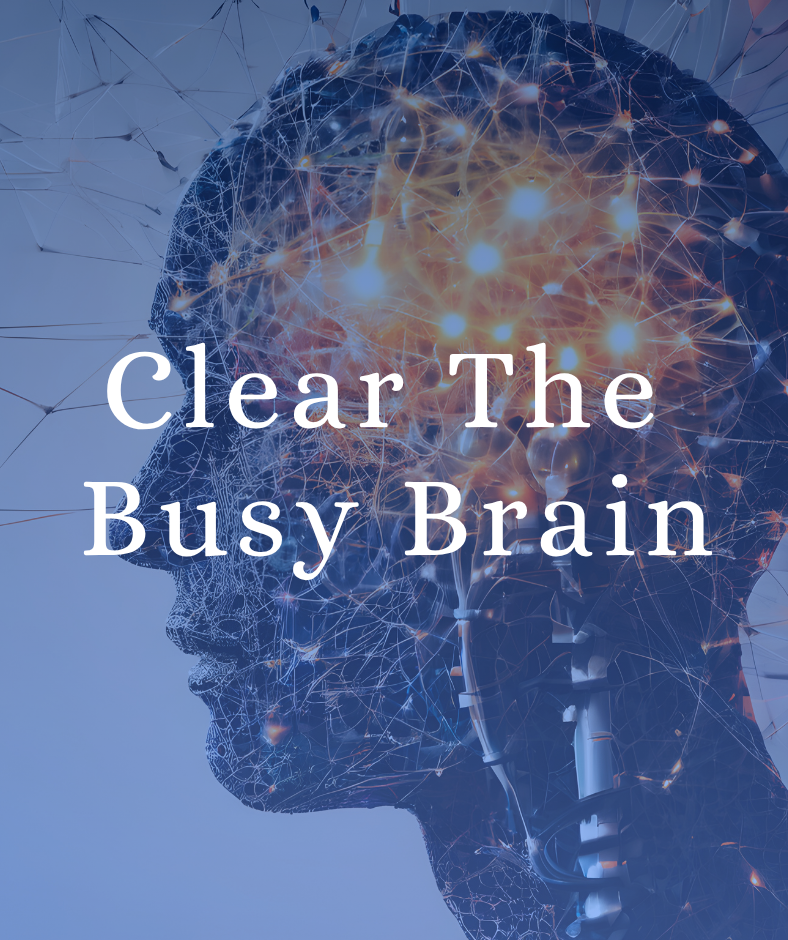 clear the busy brain